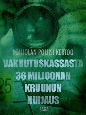 cover image of Vakuutuskassasta 36 miljoonan kruunun huijaus